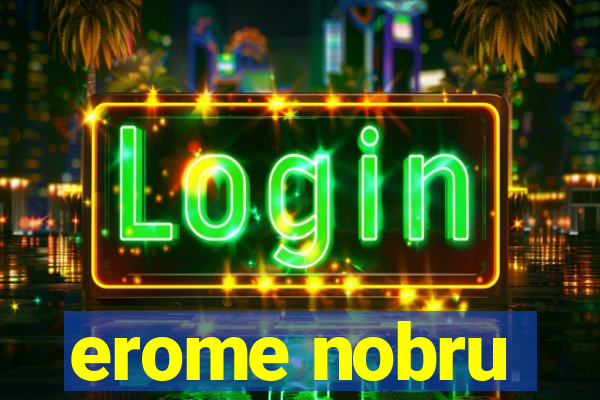 erome nobru